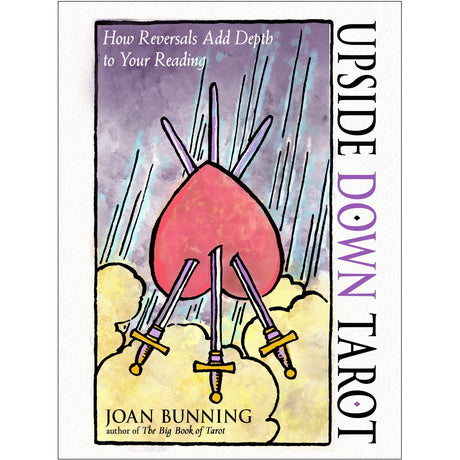 Upside Down Tarot: How Reversals Add Depth to Your Reading by Joan Bunning - Magick Magick.com