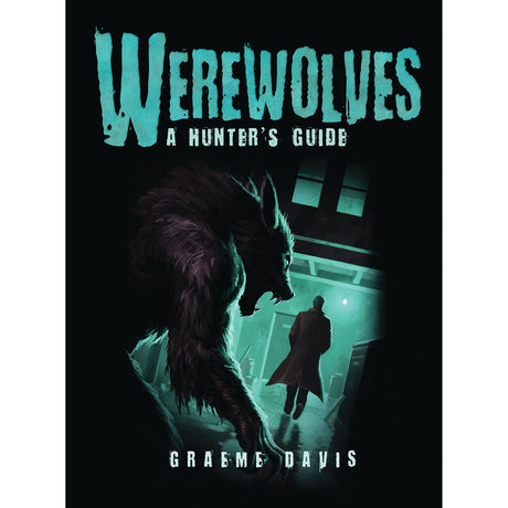 Werewolves: A Hunter's Guide by Graeme Davis, Craig Spearing - Magick Magick.com