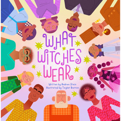 What Witches Wear (Hardcover) by Andrea Stein, Taylor Barron - Magick Magick.com