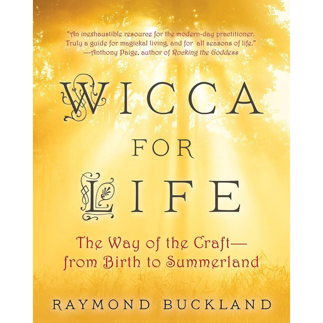 Wicca for Life: The Way of the Craft - From Birth to Summerland by Raymond Buckland - Magick Magick.com