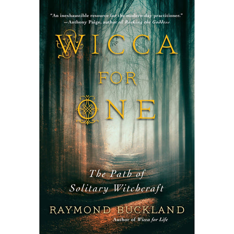 Wicca for One: The Path of Solitary Witchcraft by Raymond Buckland - Magick Magick.com