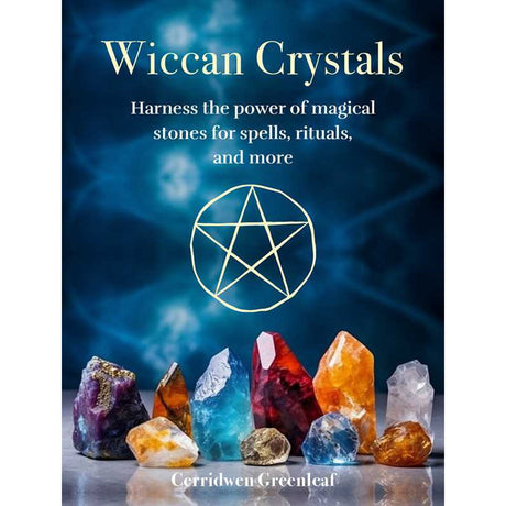 Wiccan Crystals (Hardcover) by Cerridwen Greenleaf - Magick Magick.com