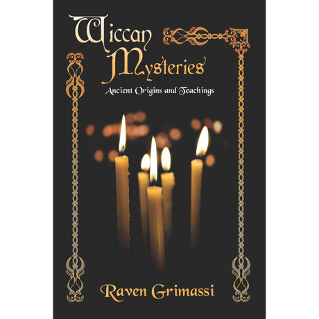 Wiccan Mysteries: Ancient Origins & Teachings by Raven Grimassi - Magick Magick.com