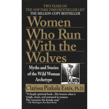 Women Who Run with the Wolves: Myths and Stories of the Wild Woman Archetype by Clarissa Pinkola Estes, Phd - Magick Magick.com