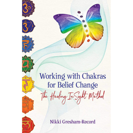 Working with Chakra for Belief Change by Nikki Gresham-Record - Magick Magick.com