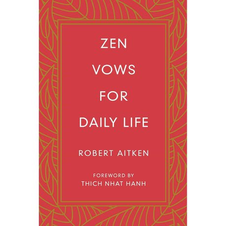 Zen Vows for Daily Life (Hardcover) by by Robert Aitken, Thich Nhat Hanh - Magick Magick.com