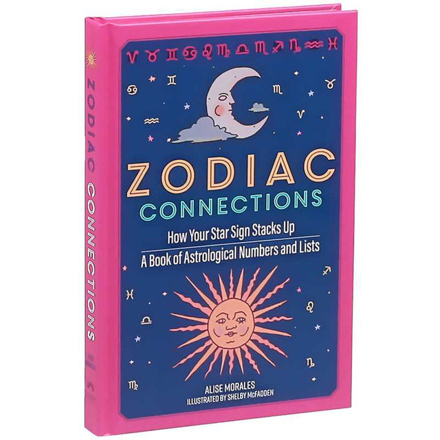 Zodiac Connections (Hardcover) by Alise Morales, Shelby McFadden - Magick Magick.com