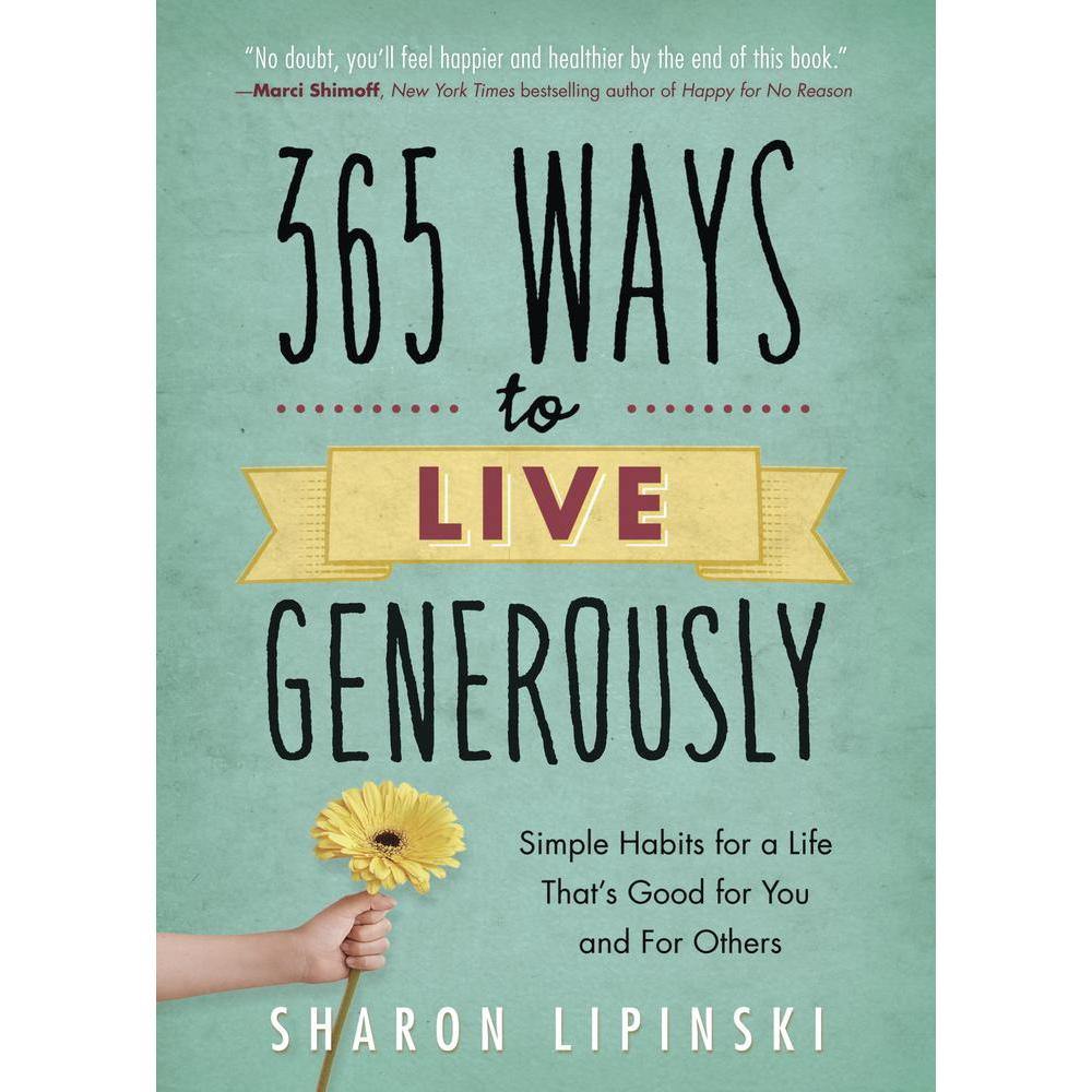 365 Ways to Live Generously by Sharon Lipinski - Magick Magick.com