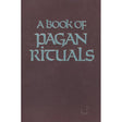 A Book of Pagan Rituals by Herman Slater - Magick Magick.com