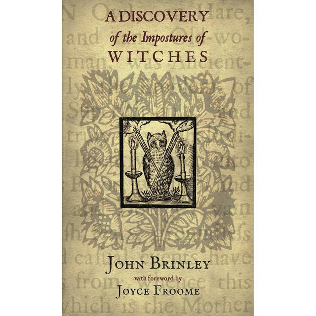 A Discovery of the Impostures of Witches by John Brinley - Magick Magick.com