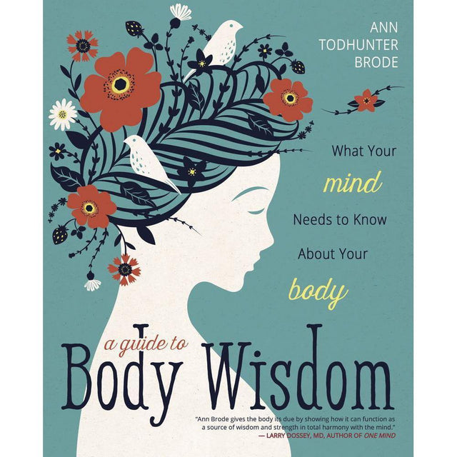A Guide to Body Wisdom by Ann Todhunter Brode - Magick Magick.com