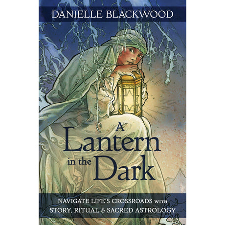 A Lantern in The Dark by Danielle Blackwood - Magick Magick.com