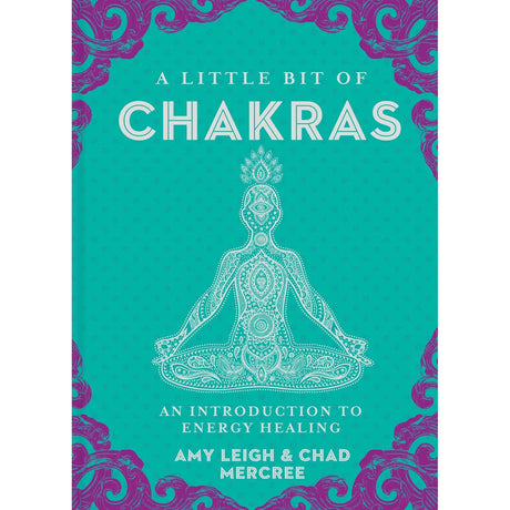 A Little Bit of Chakras (Hardcover) by Chad Mercree, Amy Leigh Mercree - Magick Magick.com