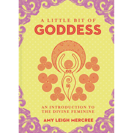 A Little Bit of Goddess (Hardcover) by Amy Leigh Mercree - Magick Magick.com