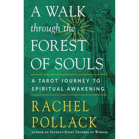 A Walk Through the Forest of Souls by Rachel Pollack - Magick Magick.com