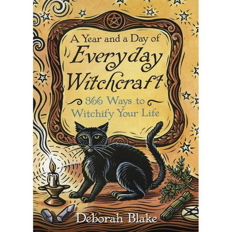 A Year and a Day of Everyday Witchcraft by Deborah Blake - Magick Magick.com
