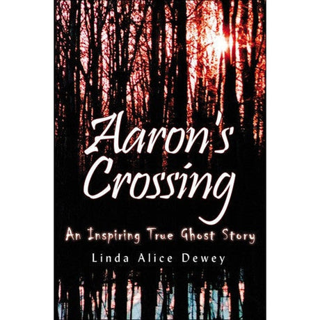 Aaron's Crossing by Linda Alice Dewey - Magick Magick.com