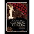Aboriginal Goddess Chakra Oracle By Mel Brown - Magick Magick.com
