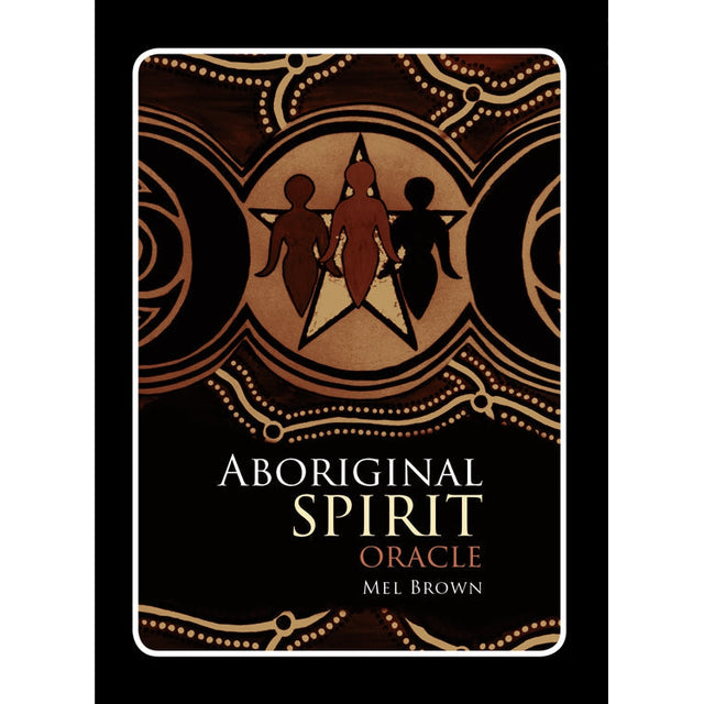 Aboriginal Spirit Oracle by Mel Brown - Magick Magick.com