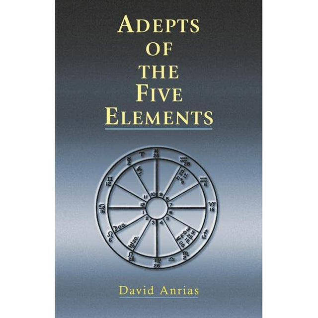 Adepts of the Five Elements by David Anrias - Magick Magick.com