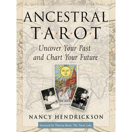 Ancestral Tarot by Nancy Hendrickson, Theresa Reed - Magick Magick.com