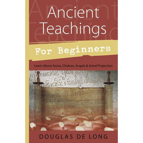 Ancient Teachings for Beginners by Douglas De Long - Magick Magick.com