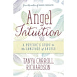Angel Intuition by Tanya Carroll Richardson - Magick Magick.com