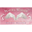 Angel Wishes by Debbie Malone - Magick Magick.com