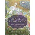 Angelic Lightwork by Alana Fairchild - Magick Magick.com