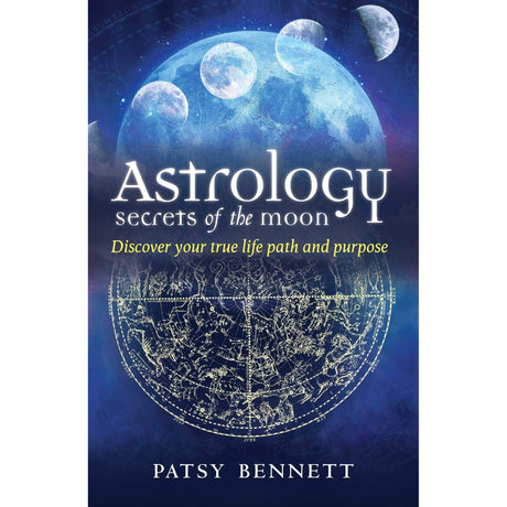 Astrology: Secrets of the Moon by Patsy Bennett - Magick Magick.com
