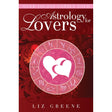 Astrology for Lovers by Liz Greene - Magick Magick.com