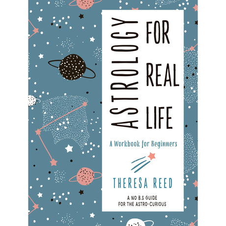 Astrology for Real Life by Theresa Reed - Magick Magick.com