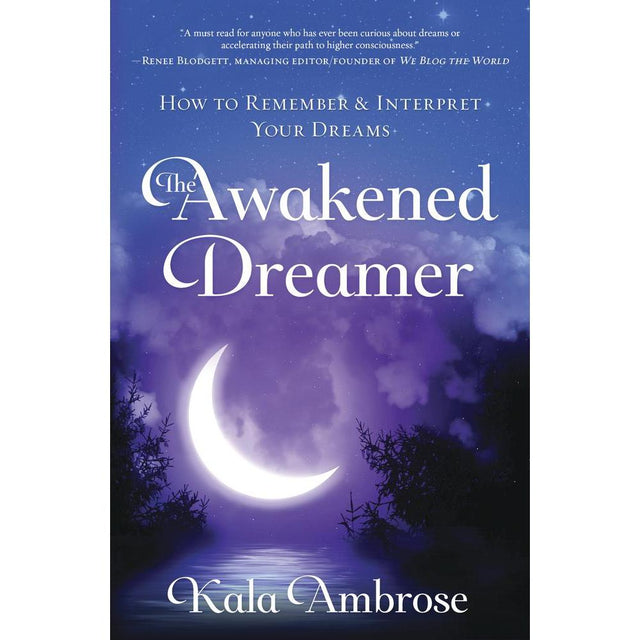 Awakened Dreamer by Kala Ambrose - Magick Magick.com