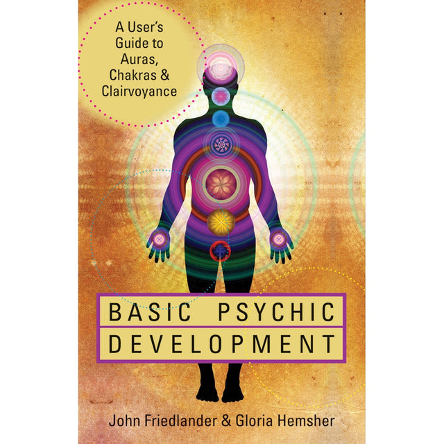Basic Psychic Development by John Friedlander - Magick Magick.com