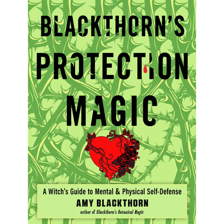 Blackthorn's Protection Magic by Amy Blackthorn - Magick Magick.com