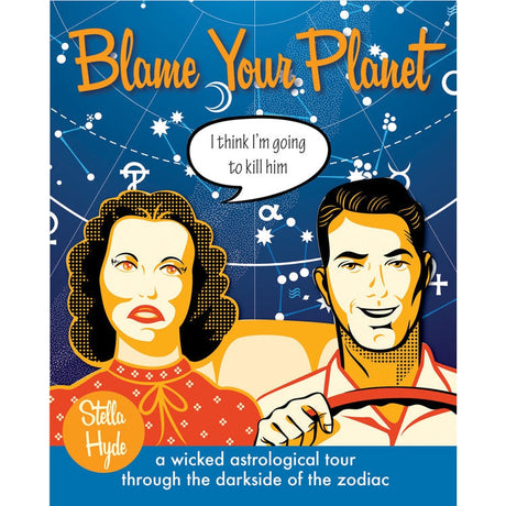 Blame Your Planet by Stella Hyde - Magick Magick.com