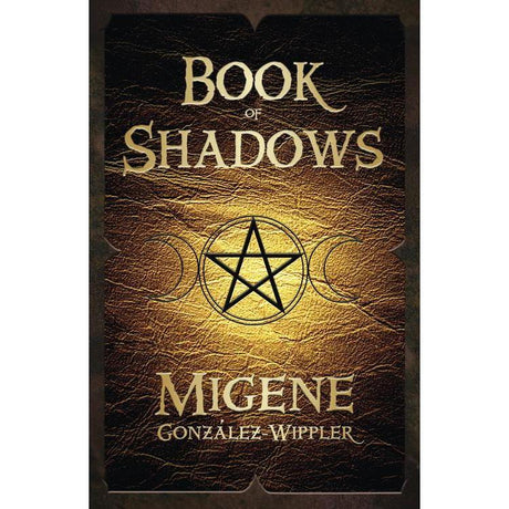 Book of Shadows by Migene Gonzalez-Wippler - Magick Magick.com