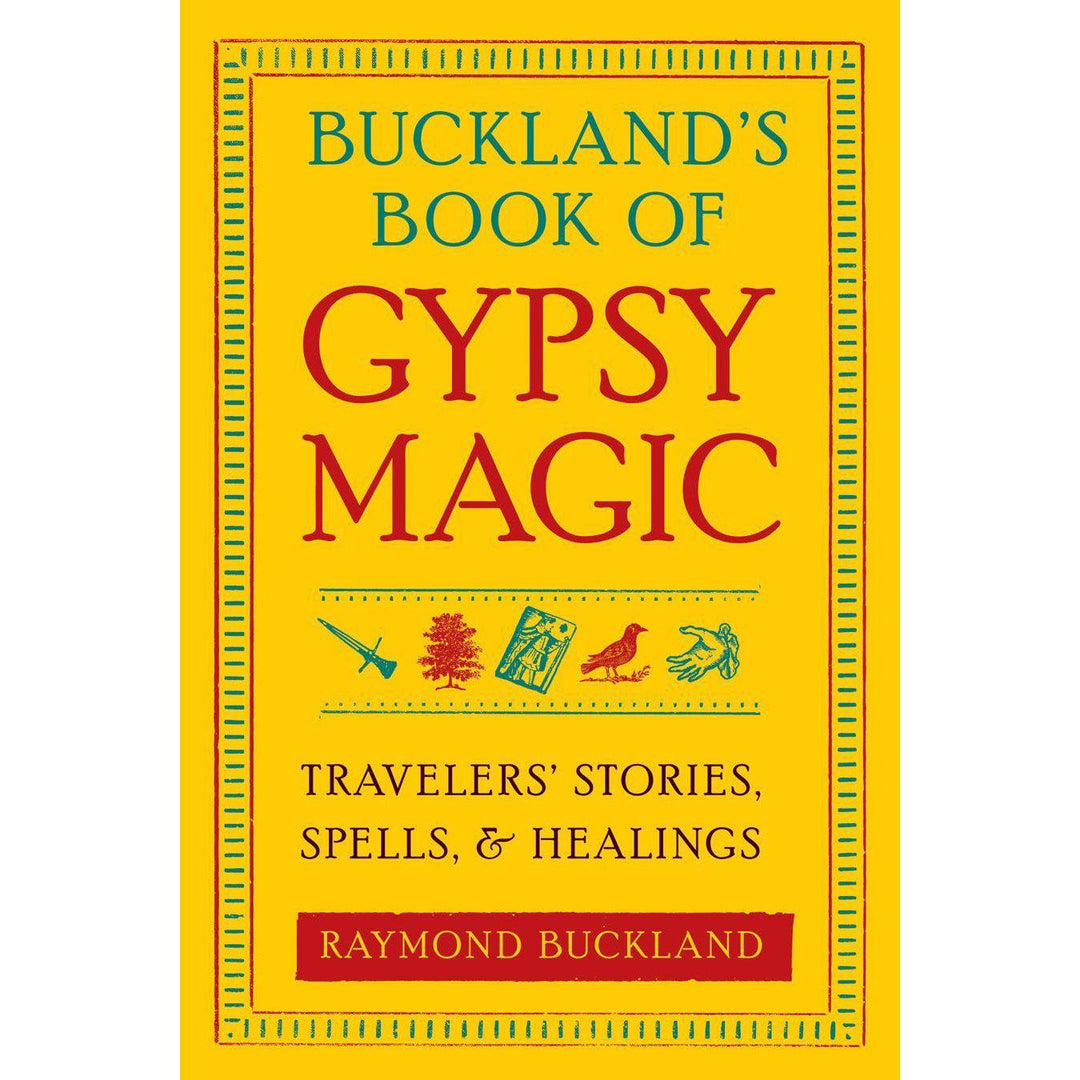 Buckland's Book of Gypsy Magic By Raymond Buckland - Magick Magick.com