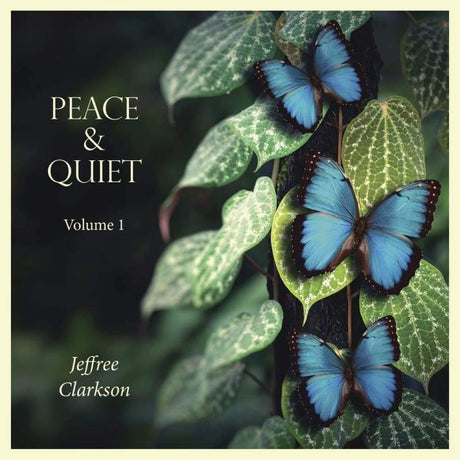 CD: Peace & Quiet by Jeffree Clarkson - Magick Magick.com