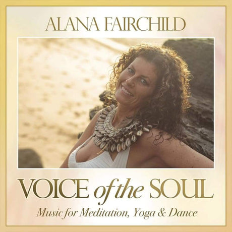 CD: Voice of the Soul by Alana Fairchild - Magick Magick.com