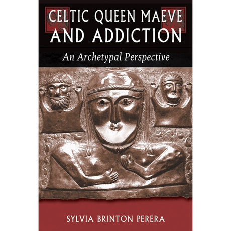 Celtic Queen Maeve and Addiction by Sylvia Brinton Perera - Magick Magick.com