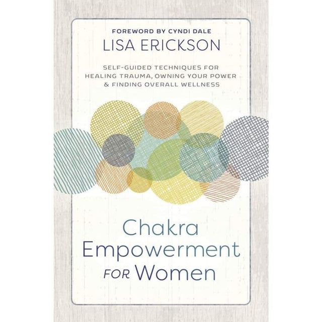 Chakra Empowerment for Women by Lisa Erickson - Magick Magick.com