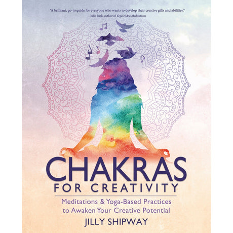 Chakras for Creativity by Jilly Shipway - Magick Magick.com