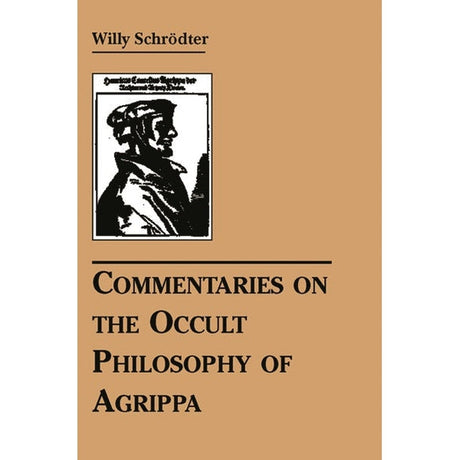 Commentaries on the Occult Philosophy of Agrippa by Willy Schrodter - Magick Magick.com