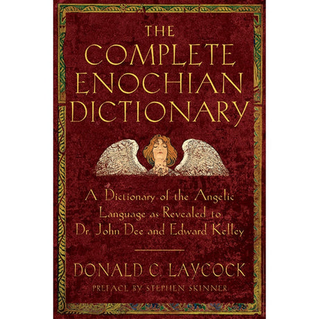 Complete Enochian Dictionary by Donald C. Laycock - Magick Magick.com