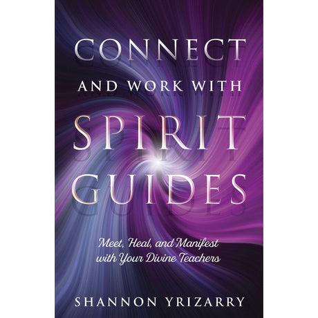 Connect and Work with Spirit Guides by Shannon Yrizarry - Magick Magick.com