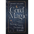 Cord Magic by Brandy Williams - Magick Magick.com