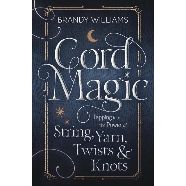 Cord Magic by Brandy Williams - Magick Magick.com