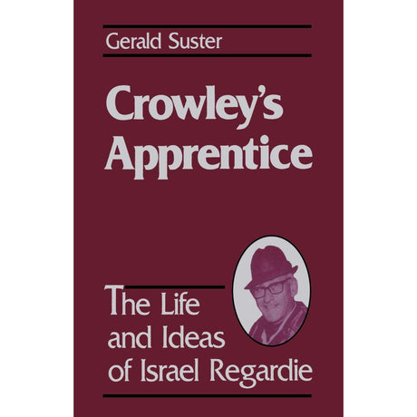Crowley's Apprentice by Gerald Suster - Magick Magick.com