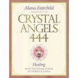Crystal Angels 444 by Alana Fairchild, Jane Marin - Magick Magick.com